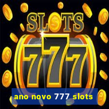 ano novo 777 slots